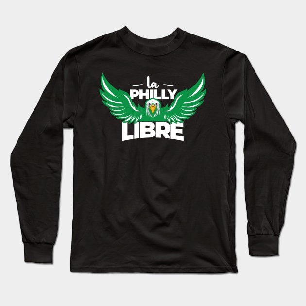 Philly Philly La Philly Libre Long Sleeve T-Shirt by Cosmic Art